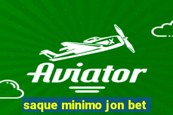 saque minimo jon bet